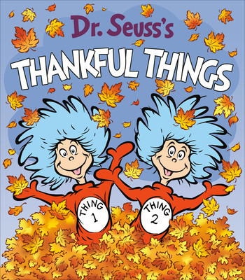 Dr. Seuss&#039;s Thankful Things