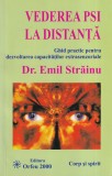 Dr. Emil Strainu - Vederea PSI la distanta. Ghid practic pentru dezvoltarea