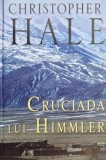 Cruciada lui Himmler. Istoria expeditiei germane in Tibet din 1938 - Christopher Hale