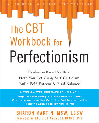 The Perfectionism Workbook: Practical Skills to Help You Let Go of Self-Criticism, Find Balance, and Reclaim Your Self-Worth foto