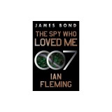The Spy Who Loved Me: A James Bond Novel