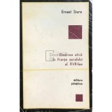 Ernest Stere - Gandirea etica in Franta secolului al XVII-lea (Editia: 1972)