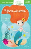 Prima mea lectura. Mica sirena. Poveste cu despartiri in silabe (Nivelul 2)