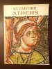 Manolis Chatzidakis - Byzantine Athens (Atena bizantină)