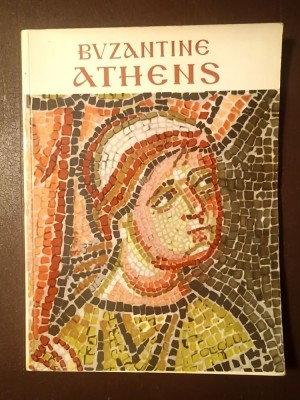 Manolis Chatzidakis - Byzantine Athens (Atena bizantină) foto