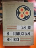 Cabluri si conducatoare electrice - C. Cruceru