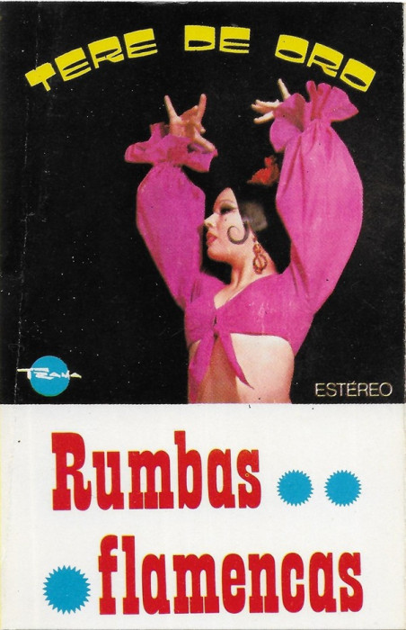 Casetă audio Tere De Oro &lrm;&ndash; Rumbas Flamencas, originală