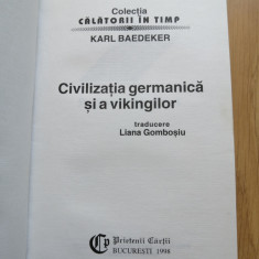 Civilizatia germanica si a vikingilor - Karl Baedeker, Ed. Prietenii Cartii,1998