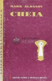 Cumpara ieftin Cheia - 1999 - Mark Aldanov (D61)