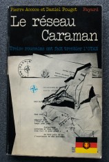 Pierre Accoce; Jean-Daniel Pouget - Le reseau Caraman (Re?eaua Caraman) (lb. fr. foto