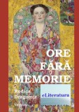 Cumpara ieftin Ore fara memorie. Versuri/Rodica Dragomir