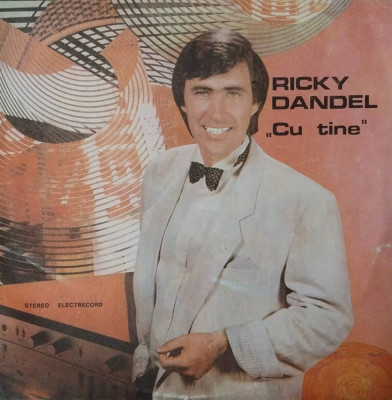 LP: RICKY DANDEL - CU TINE, ELECTRECORD, ROMANIA 1987, VG/VG foto