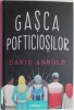Gasca pofticiosilor - David Arnold - Roman