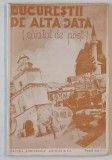 BUCURESTII DE ALTA DATA ( CANTAT DE POETI ) de GH. CARDAS , 1936