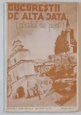 BUCURESTII DE ALTA DATA ( CANTAT DE POETI ) de GH. CARDAS , 1936 foto