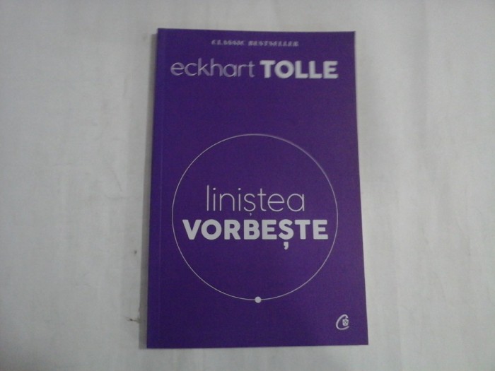 LINISTEA VORBESTE - Eckhart TOLLE -2012