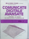 COMUNICATII DIGITALE AVANSATE , SISTEME SI TEHNICI DE PRELUCRARE A SEMNALELOR , VOLUMUL 2 de DR. KAMILO FEHER , 1994