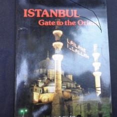 ISTANBUL, GATE TO THE ORIENT - TURHAN CAN (CARTE IN LIMBA ENGLEZA)