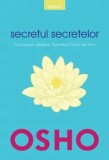 Secretul secretelor. Discursuri despre Secretul Florii de Aur/Osho