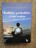 Realitatea, spiritualitatea si omul modern - David R. Hawkins