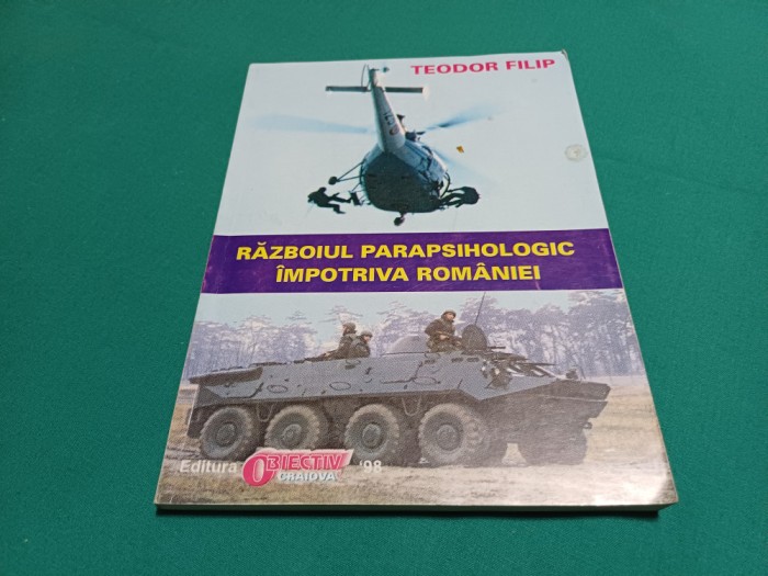 RĂZBOIUL PARAPSIHOLOGIC &Icirc;MPOTRIVA ROM&Acirc;NIEI * TEODOR FILIP * 1998 *19