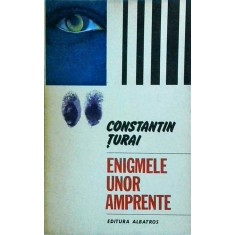 Constantin Turai - Enigmele unor amprente
