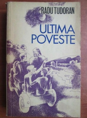 Radu Tudoran - Ultima poveste (1973) foto