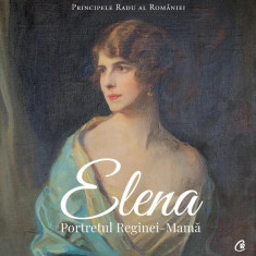 Elena - Hardcover - A.S.R. Principele Radu - Curtea Veche