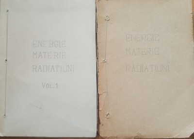 ENERGIE MATERIE RADIATIUNI vol I-II, 1932 - DR. CHR. MUSCELEANU (autograf) foto