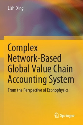 Complex Network-Based Global Value Chain Accounting System: From the Perspective of Econophysics foto