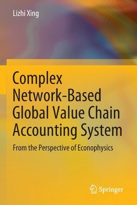 Complex Network-Based Global Value Chain Accounting System: From the Perspective of Econophysics foto