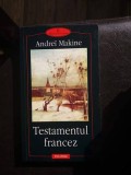 TESTAMENTUL FRANCEZ,ANDREI MAKINE