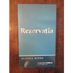 REZERVATIA- RUSSELL BANKS