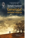 Generalul armatei moarte - Ismail Kadare, Marius Dobrescu