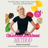 Glucose Goddess Method: A 4-Week Guide to Cutting Cravings, Getting Your Energy Back, and Feeling Amazing