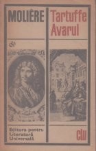 Tartuffe. Avarul
