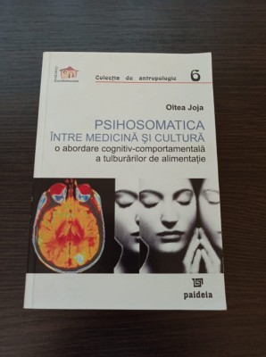 Oltea Joja - Psihosomatica intre medicina si cultura foto