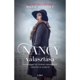 Nancy v&aacute;laszt&aacute;sa - Fesz&uuml;lts&eacute;ggel teli t&ouml;rt&eacute;net szenved&eacute;lyről, h&aacute;bor&uacute;r&oacute;l &eacute;s &aacute;rul&aacute;sr&oacute;l - Marie Benedict