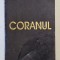CORANUL , traducere din araba de SILVESTRU OCTAVIAN ISOPESCUL , 1992