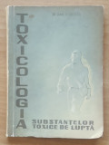 Toxicologia substanțelor toxice de lupta - Dr. Dan Florescu