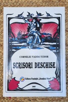 SCRISORI DESCHISE -CORNELIU VADIM TUDOR , CU DEDICATIE foto