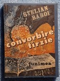 Convorbire tarzie - Stelian Baboi Contine dedicatie, data si semnatura autorului