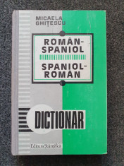 DICTIONAR ROMAN-SPANIOL SPANIOL-ROMAN - Micaela Ghitescu foto