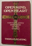 Thomas Keating - Open Mind, Open Heart. The Contemplative Dimension of... Gospel