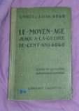 Le Moyen Age : jusqu&#039;a la guerre de Cent Ans / Albert Malet