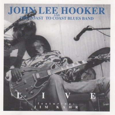 CD # John Lee Hooker And The Coast To Coast Blues Band Feat. Jim Kahr &amp;lrm;&amp;ndash; Live! (VG++) foto