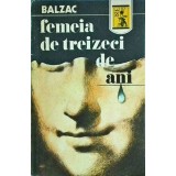 Balzac - Femeia de treizeci de ani