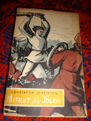 Mitrut al Joldii - C.Ignattescu / editie revazuta si prescurtata /647pagini foto