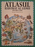 Alison Cooper - Atlasul ilustrat al lumii pentru copii (Editia: 2008)