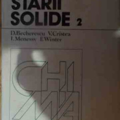 Chimia Starii Solide Vol.1-2 - D. Becherescu, V. Cristea, F. Marx, I. Menessy, F.,538896